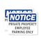 Signmission Private Property Employee Parking Only OSHA Notice Sign, Vinyl Decal, 10in W x 7in L, 2PK OS-2PACK-NS-D-710-L-17829 - alternate 1